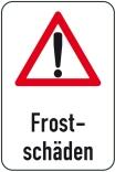 Winterschild/Verkehrszeichen, Frostschäden mit Gefahrenzeichen, kleine Schrift