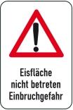 Winterschild/Verkehrszeichen mit Warnzeichen, Eisfläche nicht betreten Einbruchgefahr
