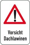 Winterschild/Verkehrszeichen, Vorsicht Dachlawinen