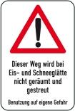 Winterschild/Verkehrszeichen mit Warnzeichen, Dieser Weg wird bei Eis- und Schneeglätte ...