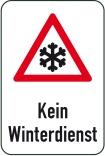 Winterschild/Verkehrszeichen, Kein Winterdienst mit Piktogramm Schneeflocke