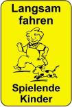 Kinderhinweisschild, Langsam fahren Spielende Kinder, gelb/schwarz, 500 x 750 oder 650 x 1000 mm