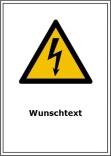 Elektrokennzeichnung/Kombischild Warnzeichen (Blitzpfeil) und Wunschtext