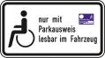 Modellbeispiel: VZ Nr. 2411 StVO Nur Schwerbehinderte mit Parkausweis lesbar im Fahrzeug