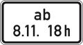 Anwendungsbeispiel: VZ Nr. 1040-34 (Beschränkung ab einem bestimmten Zeitpunkt)