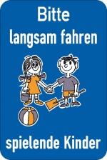 Modellbeispiel: Kinder- und Spielplatzschild Bitte langsam fahren spielende Kinder (Art. 52.5468)