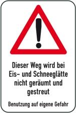 Modellbeispiel: Winterschild/Verkehrszeichen Dieser Weg wird bei Eis- und Schneeglätte nicht geräumt und gestreut, Art. 14713/14714