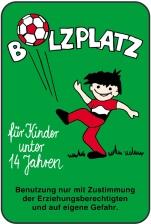 Modellbeispiel: Spielplatzschild, BOLZPLATZ für Kinder unter 14 Jahren (Art. 14841)