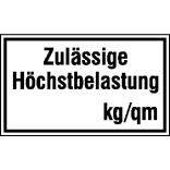 Hinweisschild zur Betriebskennzeichnung, Zulässige Höchstbelastung ... kg/qm