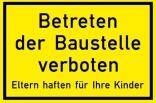 Verkehrszeichen 2161k StVO aus Kunststoff / Betreten der Baustelle verboten, Eltern haften...