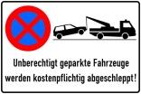 Haltverbotsschild, Absolutes Haltverbot, Unberechtigt geparkte Fahrzeuge werden kostenpflicht...
