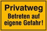 Hinweisschild zur Grundbesitzkennzeichnung, Privatweg Betreten auf eigene Gefahr!