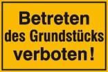 Hinweisschild zur Grundbesitzkennzeichnung, Betreten des Grundstücks verboten!