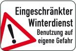 Winterschild/Verkehrszeichen, Eingeschränkter Winterdienst, Benutzung auf eigene Gefahr