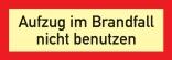 Brandschutzzeichen Aufzug im Brandfall nicht benutzen nach DIN 4066 HIGHLIGHT