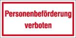 Hinweisschild zur Betriebskennzeichnung, Personenbeförderung verboten, rechteckig