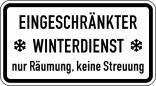 Winterschild/Verkehrszeichen 2003 StVO, Eingeschränkter Winterdienst nur Räumung, keine Str...