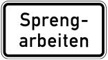 Verkehrszeichen 1007-36 StVO, Sprengarbeiten