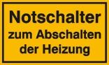 Hinweisschild zur Betriebskennzeichnung, Notschalter zum Abschalten der Heizung, gelb