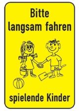 Modellbeispiel: Kinder- und Spielplatzschild (Bitte langsam fahren spielende Kinder) Art. kks30008221