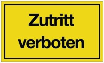 Hinweiszeichen Zutritt verboten