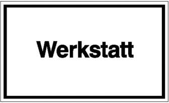 Modellbeispiel: Hinweisschild zur Betriebskennzeichnung Werkstatt (Art. 21.5802)