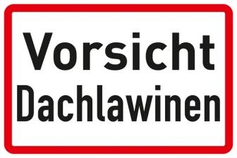 Modellbeispiel: Hinweisschild für Gewerbe u. Privat, Vorsicht Dachlawinen (Art. 11.5523)