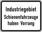 Modellbeispiel: VZ Nr. 1008-32 (Industriegebiet Schienenfahrzeuge haben Vorrang)